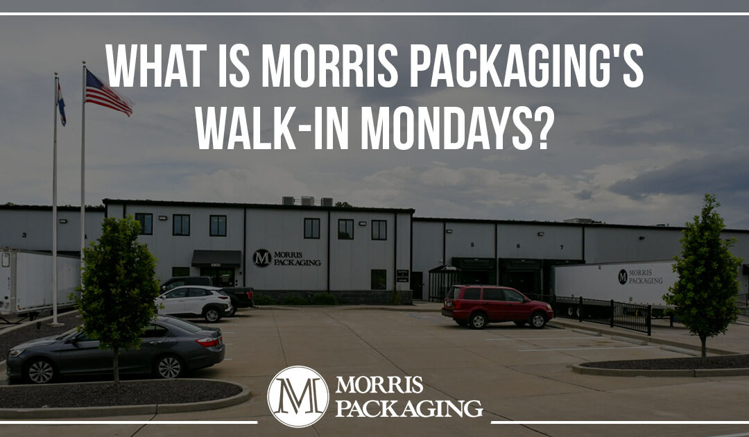 Morris Packaging’s Walk-In Mondays